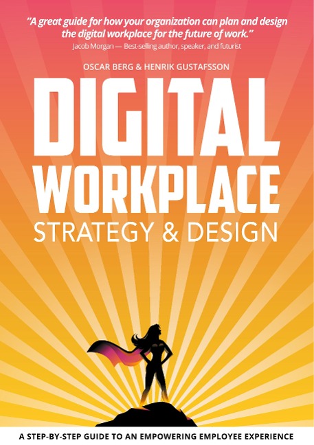 Digital Workplace Strategy & Design - Oscar Berg, Henrik Gustafsson