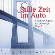 Cover-Bild zum Titel 'Stille Zeit im Auto - Folge 5' von 'Thomas Härry, Ingo Scharwächter, Roland Werner, Brennan Manning, Michael Utsch'