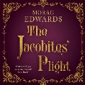 Cover-Bild zum Titel 'The Jacobites' Plight' von 'Morag Edwards'