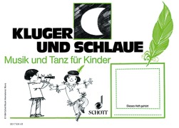 Cover-Bild zum Titel 'Musik und Tanz für Kinder. Kinderheft 3. Kluger Mond und schlaue Feder' von 'Elisabeth Hörner, Manuela Keglevic, Ulrike Schrott'