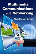 Cover-Bild zum Titel 'Multimedia Communications and Networking' von 'Mario Marques Da Silva'