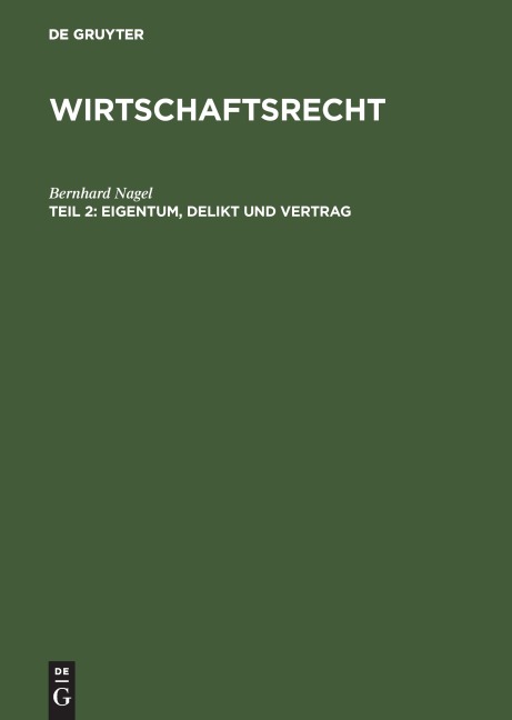 Eigentum, Delikt und Vertrag - Bernhard Nagel