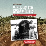 Cover-Bild zum Titel 'Con el Che por Sudamérica (2da. edición)' von 'Alberto Granado'