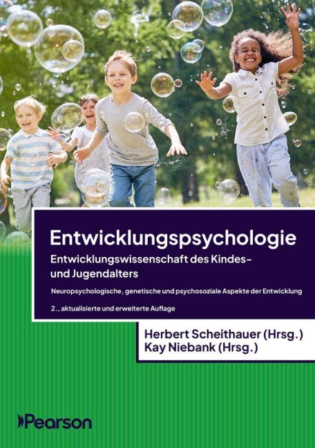 Entwicklungspsychologie - Entwicklungswissenschaft des Kindes- und Jugendalters - Herbert Scheithauer, Kay Niebank