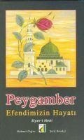 Peygamber Efendimizin Hayati - Mehmet Dogru, Serif Benekci