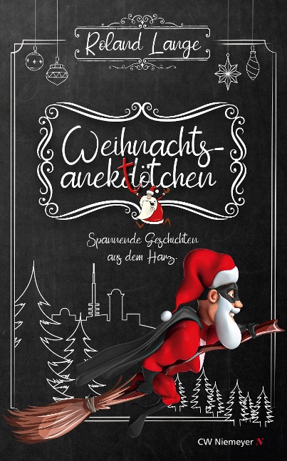 Weihnachtsanektötchen - Spannende Geschichten aus dem Harz - Roland Lange