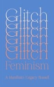Cover-Bild zum Titel 'Glitch Feminism' von 'Legacy Russell'