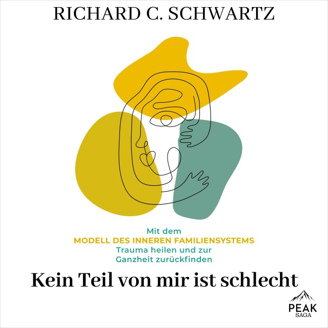 Kein Teil von mir ist schlecht - Richard C. Schwartz
