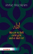 Cover-Bild zum Titel 'Warum es Gott nicht gibt und er doch ist' von 'Ahmad Milad Karimi'