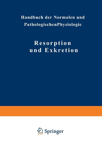 Resorption und Exkretion - Na Adler, Na Schwenkenbecher, Na Seyderhelm, Na Strasburger, Na Ellinger