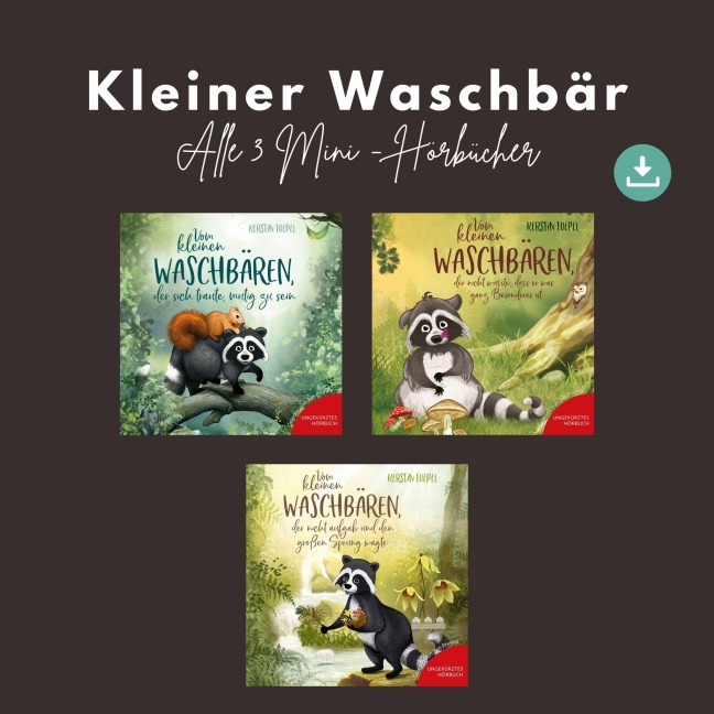 Kleiner Waschbär - Alle 3 Mini-Hörbücher - Kerstin Toepel