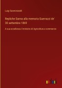 Cover-Bild zum Titel 'Repliche Sanna alla memoria Guerrazzi de' 30 settembre 1869' von 'Luigi Sanminiatelli'