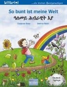 Cover-Bild zum Titel 'So bunt ist meine Welt (Deutsch-Tigrinya)' von 'Susanne Böse'