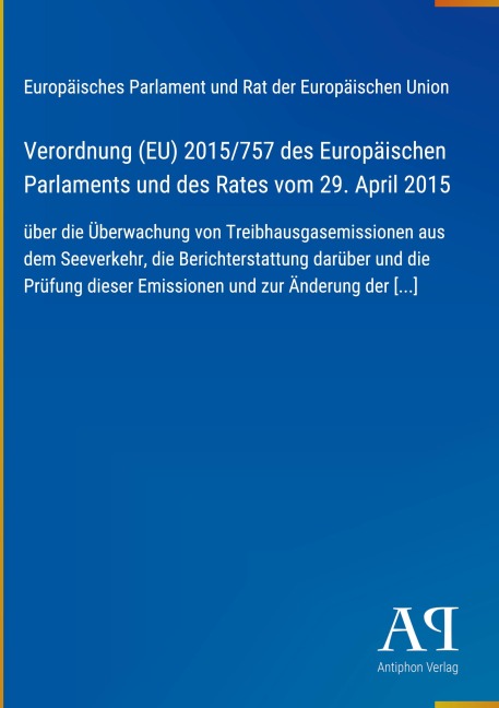 Verordnung (EU) 2015/757 des Europäischen Parlaments und des Rates vom 29. April 2015 - Europäisches Parlament und Rat der Europäischen Union