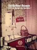 Cover-Bild zum Titel 'Ost-Berliner Rezepte' von 'Enkel von Wartenberg'