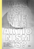 Cover-Bild zum Titel 'Was ist Wiener Aktionismus?' von 'Lisa Moravec, Julia Moebus-Puck, Eva Badura-Triska'