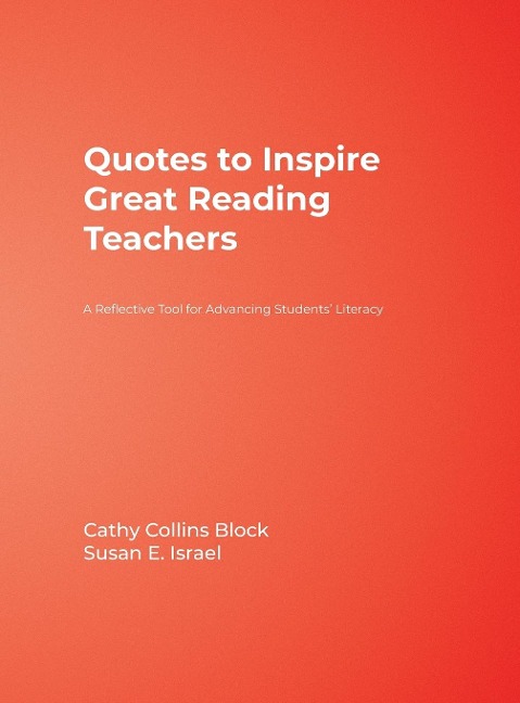 Quotes to Inspire Great Reading Teachers - Cathy Collins Block, Susan E. Israel