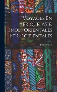 Cover-Bild zum Titel 'Voyages En Afrique, Asie, Indes Orientales Et Occidentales' von 'Jean Mocquet'