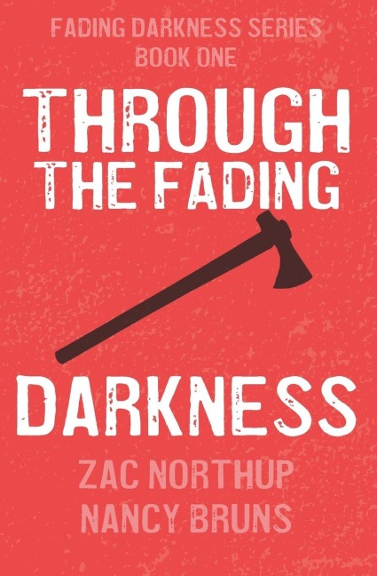 Through the Fading Darkness - Zac Northup