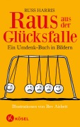 Raus aus der Glücksfalle - Russ Harris