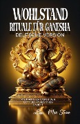Wohlstand Rituale für Ganesha - Max Stone