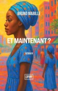 Cover-Bild zum Titel 'Et Maintenant ?' von 'Bruno Mabille'