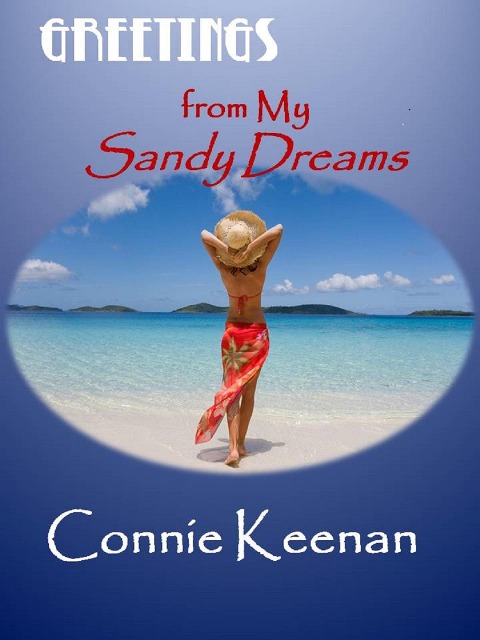 Greetings From My Sandy Dreams - Connie Keenan