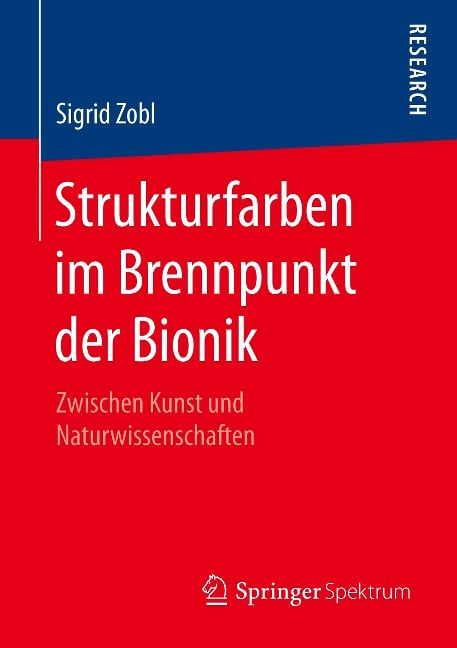Strukturfarben im Brennpunkt der Bionik - Sigrid Zobl