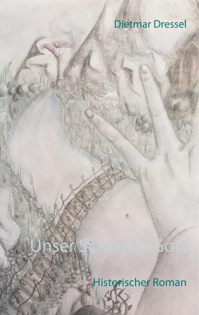 Unser Schrei zu Gott - Dietmar Dressel