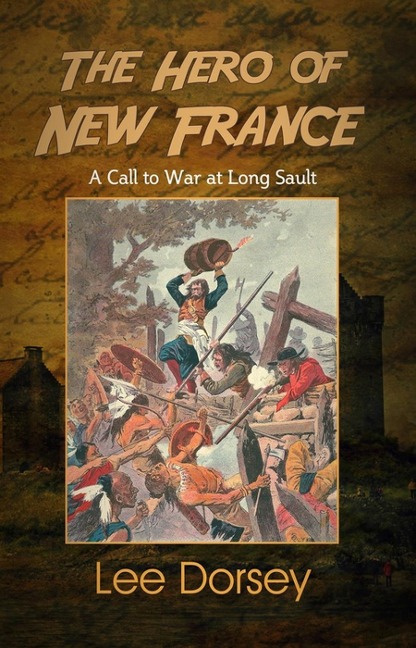 The Hero of New France - Lee Dorsey