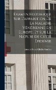 Cover-Bild zum Titel 'Examen Historique Sur L'apparition De La Maladie Vénérienne En Europe, Et Sur La Nature De Cette Épidémie' von ''