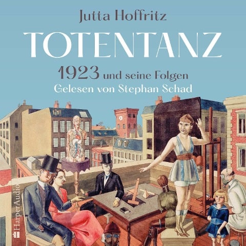 Totentanz ¿ 1923 und seine Folgen (ungekürzt) - Jutta Hoffritz