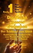 Cover-Bild zum Titel 'Das Master Key System - Der Schlüssel zum Glück. Band 1. Die Macht unserer Gedanken' von 'Claudia C. Knauer'