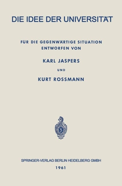 Die Idee der Universität - Kurt Rossmann, Karl Jaspers