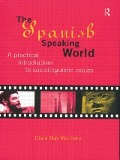 The Spanish-Speaking World - Clare Mar-Molinero