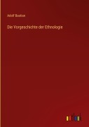 Cover-Bild zum Titel 'Die Vorgeschichte der Ethnologie' von 'Adolf Bastian'