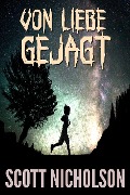 Cover-Bild zum Titel 'Von Liebe gejagt' von 'Scott Nicholson'
