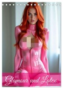 Glamour & Latex (Tischkalender 2026 DIN A5 hoch), CALVENDO Monatskalender - Ally Bee