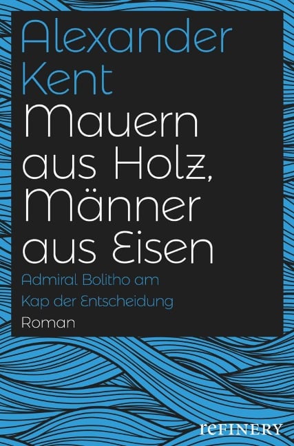 Mauern aus Holz, Männer aus Eisen - Alexander Kent