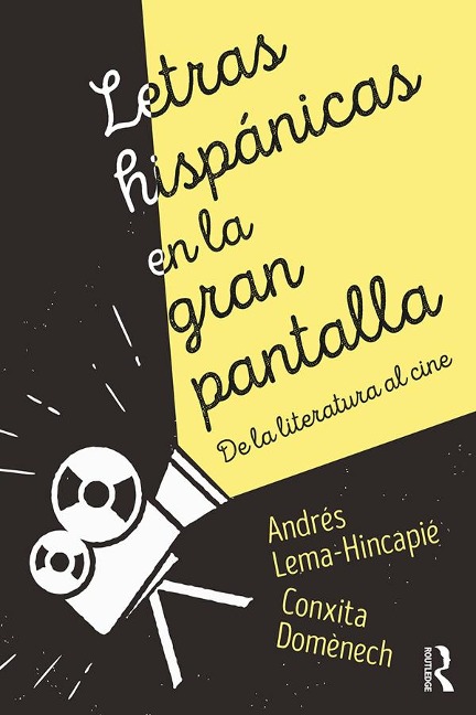 Letras hispánicas en la gran pantalla - Andres Lema-Hincapie, Conxita Domènech