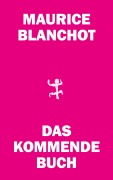 Cover-Bild zum Titel 'Das kommende Buch' von 'Maurice Blanchot'