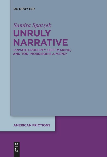 Unruly Narrative - Samira Spatzek