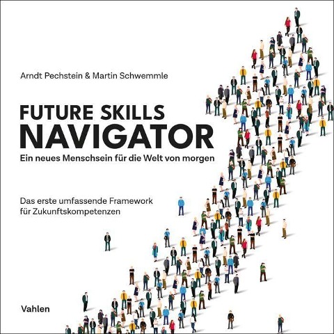 Future Skills Navigator - Arndt Pechstein, Martin Schwemmle