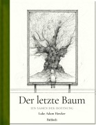 Cover-Bild zum Titel 'Der letzte Baum' von 'Luke Adam Hawker'