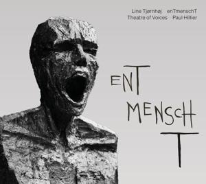 enTmenschT - Theatre Of Voices