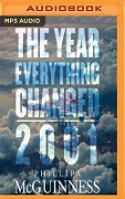 The Year That Everything Changed: 2001 - Phillipa McGuinness