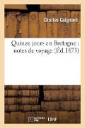 Quinze jours en Bretagne - Charles Guignard