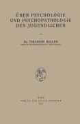 Cover-Bild zum Titel 'Über Psychologie und Psychopathologie des Jugendlichen' von 'Theodor Heller'