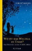 Cover-Bild zum Titel 'Wo ist das Weltall zu Ende?' von 'Hubert Reeves'