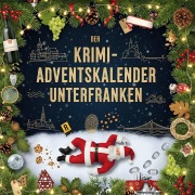 Cover-Bild zum Titel 'Der Krimi-Adventskalender Unterfranken' von 'Elias Peters'